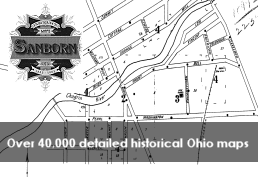 drawing of a map with text: Sanborn. Over 40,000 detailed historical Ohio maps.